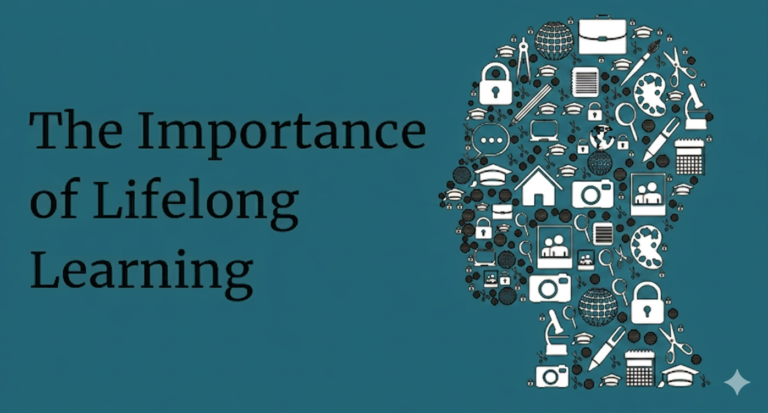 The Lifelong Learning Importance: Key to Success in New Eras